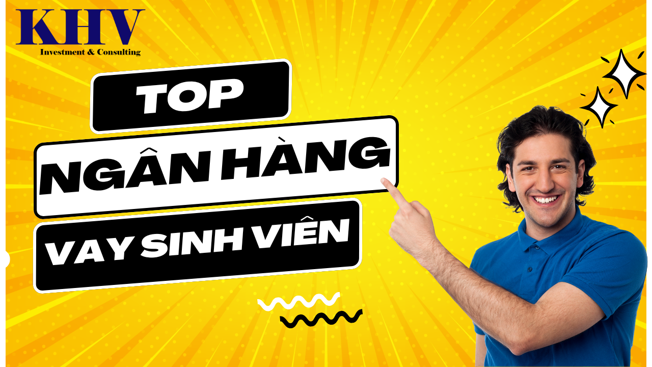 giúp bạn hiểu rõ từ khái niệm vay sinh viên, lợi ích, cho đến top ngân hàng cho vay sinh viên lãi suất thấp 2025 cùng những kinh nghiệm quản lý khoản vay hiệu quả.